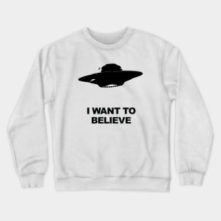 X-Files - I WANT TO BELIEVE Crewneck Sweatshirt